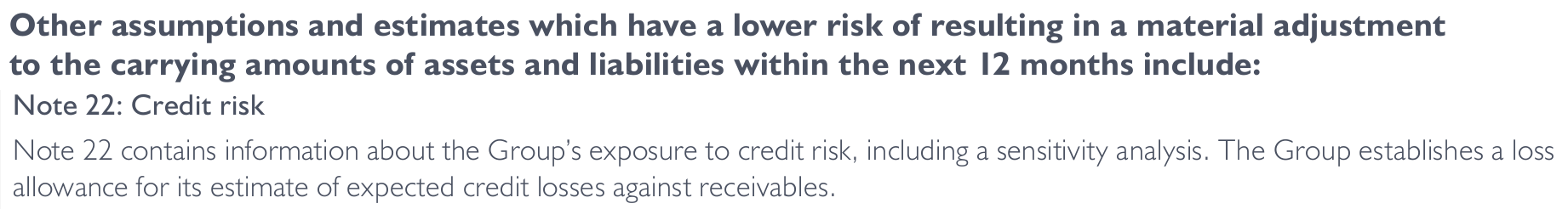 Text describing other assumptions and estimates with low risk of material adjustment to assets and liabilities, referencing Note 22 on credit risk and loss allowance.